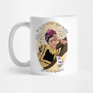 If I have to ask you, I don't want it anymore (new version in Spanish) Mug